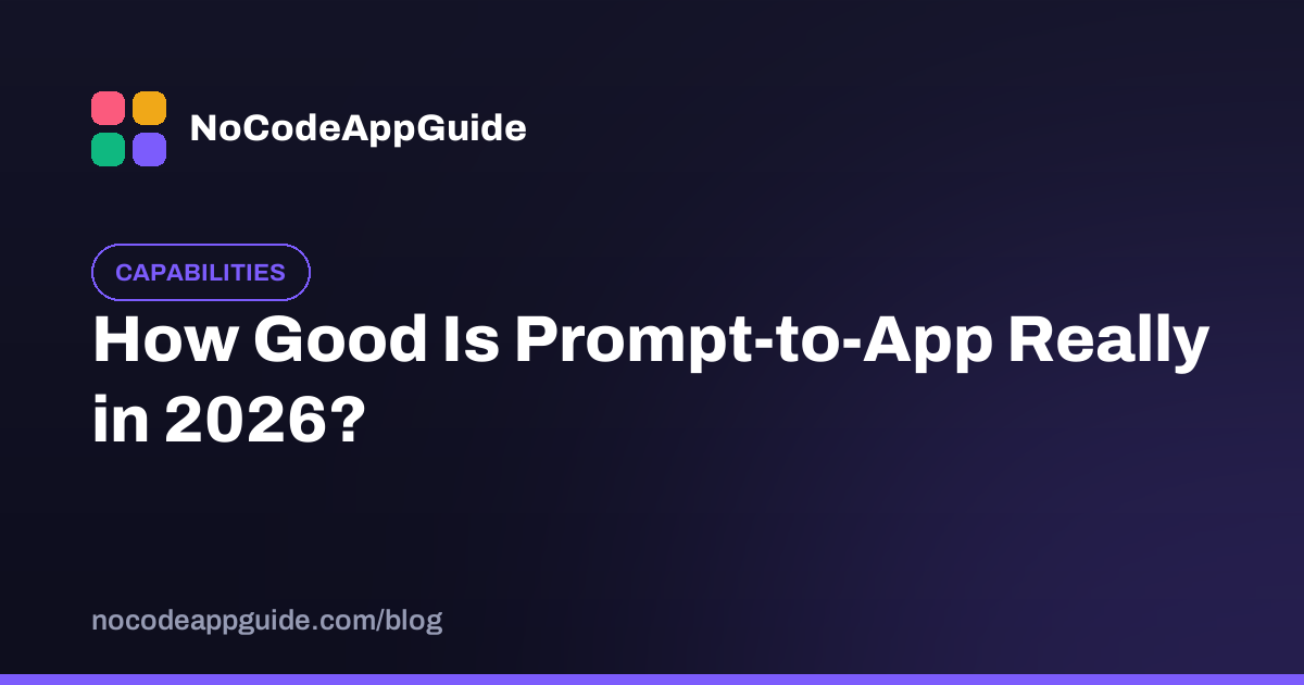 How Good Is Prompt-to-App Really in 2026?