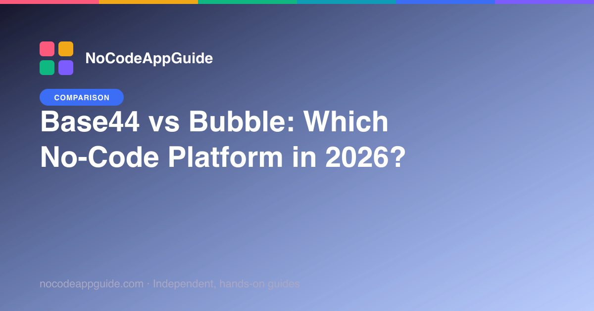 Base44 vs Bubble: Which No-Code Platform in 2026?