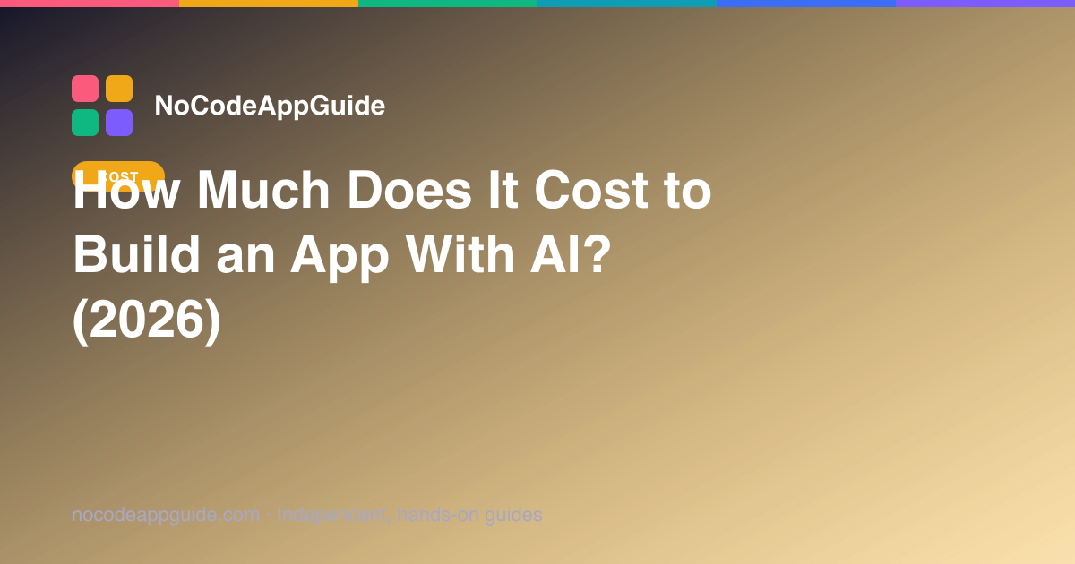 How Much Does It Cost to Build an App With AI? (2026)